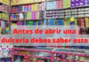 Antes de abrir una dulcería debes saber esto