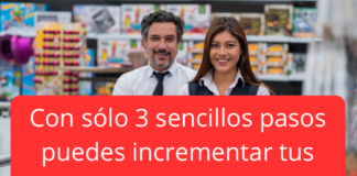 Incrementa tus ventas con 3 simples acciones