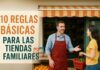 10 reglas básicas para las tiendas familiares